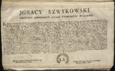 [Inc.:] Jgnacy Szwykowski Marszałek Konfederacyi Wolney Woiewodztwa Wilenskiego. Konfederacya Woiew&oacute;dztwa Wileńskiego nad wszelkie mniemanie i nadzieie... [Expl.:] ...oraz cięzką exekucyą Konfederacya Ww&oacute;dztwa Wileń: deklaruie. Działo się w Wilnie 1792. Roku Miesiąca Lipca 7. Dnia. [...]
