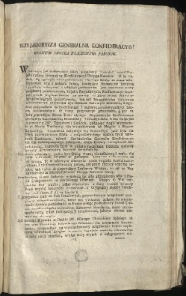 [Inc.:] Nayjasnieysza Generelna Konfederacyo! Wolnych Oboyga Złączonych Narodow. Wiadomym jest dostatecznie niżey podpisany Prawideł i zasad... [Expl.:] ...Tak z tego powodu o wyznaczenie Kommissyi doprasza się [...]
