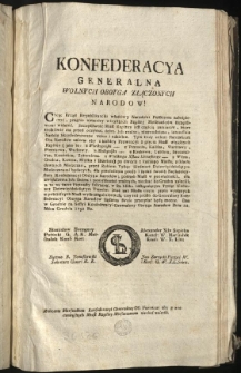 Zalecenie Marszałkom Konfederacyi Generalney OO. Narodow: aby z znacznieyszych Miast Rzpltey Mieszczanom ziechać zalecili [Inc.:] Konfederacya Generalna Wolnych Oboyga Złączonych Narodow! Chcąc Rząd Republikancki właściwy Narodowi Polskiemu zabeśpieczyć... [Expl.:] ...żądania swoie przesyłać będą mocne. Dan w Grodnie na Sessyi Konfederacyi Generalney Oboyga Narodow Dnia 12. Mśca Grudnia 1792 Ru. [...]