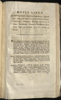Kopia listu JW. Potockiego Marszałka Konfederacyi Generalney Koron: do Miast Koronnych Poznania, Kalisza, Warszawy, Piotrkowa, Wschowy, Krakowa, Lublina, Sandomierza, Kamieńca Podolskiego, Zytomierza Dnia 18. Grudnia 1792. Ru z Grodna pisanego [Inc.:] Maiąc w zamiarze Konfederacya Generalna Wolnych Oboyga złączonych Narodow szczęśliwość Rzpltey mieszkańcow...