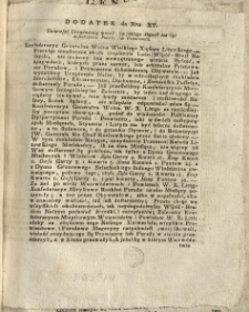 Dodatek do Nru XV. Uniwersał Urządzaiący wiele? i z jakiego Dymu? ma być dostarczono Furażu lub Prowiantu [Inc.:] Konfederacya Generalna Wolna Wielkiego Xięstwa Litewskiego - Pracuiąc nieustannie około uleoszenia Losu... [Expl.:] ...iak bydź zawsze Krajowi i dogodnemi, i użytecznemi. Działo się na Sessyi Narodu Littgo Roku 1792- Miesiąca Grudnia 22. Dnia w Grodnie. [...]