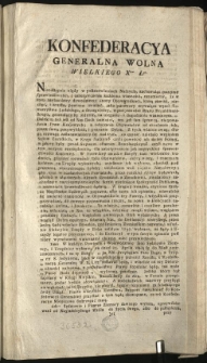 Przyśpieszenie Sprawiedliwości w W. X. Litt: [Inc.:] Konfederacya Generalna Wolna Wielkiego Xwa Lgo. Nieodstępnie nigdy w postanowieniach Naszych, zachowuiąc maxymy sprawiedliwości... [Expl.:] ...i żeby via cursoria po Parafialnych Kościołach było ogłoszone, zalecamy. Działo się na Sessyi Narodu Litewskiego Ru 1793. Msca Marca 23. Dnia w Grodnie. [...]