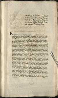 Wypis Protestacyi JW. Walewskiego Marszałka Zastępcy Laski Konfederacyi Generalney Koronney [Inc.:] Działo się w Grodnie, Dnia Dziesiątego Miesiąca Kwietnia, Tysiąc Siedmset Dziewięćdziesiąt Trzeciego Roku. Konfederacya Generalna Wolnych Oboyga złączonych Narodow, Protestacyą JW. Michała Walewskiego Marszałka Konfederacyi Woiew&oacute;dztwa Krakowskiego... [Expl.:] ...kt&oacute;ra z Akt, i pod Pieczęcią Konfederacyi Generalney Oboyga Narodow wydaie się. [...]