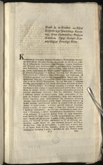Wypis Protestacyi W. Rzewuskiego Hetmana z okoliczności podziału Kraj&oacute;w Polskich [Inc.:] Działo się w Grodnie na Sessyi Konfederacji Generalney Koronney, Dnia Siedmnastego Miesiąca Kwietnia, Tysiąc Siedmset Dziewięćdziesiąt Trzeciego Roku. Konfederacya Generalna Koronna Protestacyą Wielmożenego Seweryna Rzewuskiego Hetmana Polnego Koronnego... [Expl.:] ...wydać zaleciła, kt&oacute;ra z Akt i pod Pieczęcią Konfederacyi Generalney Koronney wydaie się. [...]