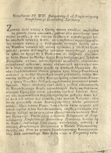 Urządzenie JJ. WW. Delegowanych od Nayiaśnieyszey Konfederacyi Generalney Koronney [Inc.:] Zawsze złość walczy z Cnotą, zawsze zaiadłość naysroższe na prawdę rzuca czernidła... [Expl.:] ...a to pod karami surowo rozciągnąć się maiącemi, czego dozor WW, Marszałkom Koronnym oddaiemy. Dan w Warszawie Dnia 7. Miesiąca Września 1792 Roku. [...]