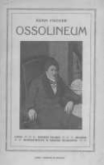 Zakład Narodowy Imienia Ossolińskich (Ossolineum) 1817-1917