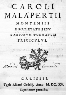 Caroli Malapertii Montensis e Societate Iesu variorum poematum fasciculus