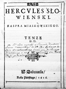 Hercules Słowienski. Kaspra Miaskowskiego. Tenze D. D.