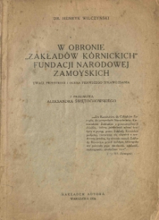 W obronie "Zakład&oacute;w K&oacute;rnickich" Fundacji Narodowej Zamoyskich