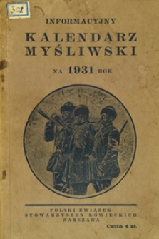 Informacyjny kalendarz myśliwski na 1931 rok