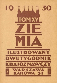 Ziemia. Dwutygodnik Krajoznawczy Ilustrowany. 1930 R.15 nr10
