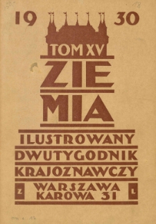 Ziemia. Dwutygodnik Krajoznawczy Ilustrowany. 1930 R.15 nr24