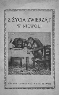 Z życia zwierząt w niewoli
