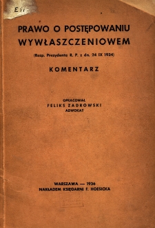 Prawo o postępowaniu wywłaszczeniowym (Rozp. Prezydenta R. P. z dn. 24 IX 1934). Komentarz
