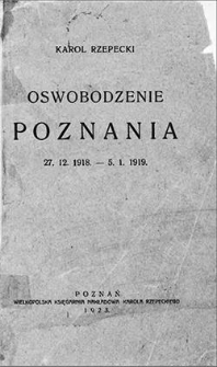 Oswobodzenie Poznania 27.12.1918- 5.1.1919.