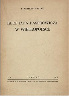 Kult Jana Kasprowicza w Wielkopolsce