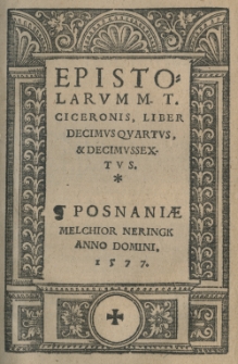 Epistolarum M. T. Ciceronis, Liber decimus quartus et decimus sextus