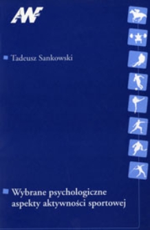 Wybrane psychologiczne aspekty aktywności sportowej