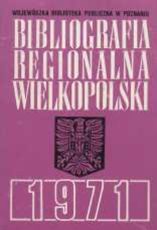 Bibliografia Regionalna Wielkopolski: 1971