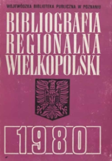 Bibliografia Regionalna Wielkopolski: 1980
