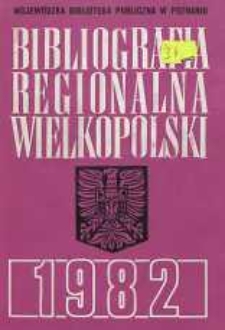 Bibliografia Regionalna Wielkopolski: 1982