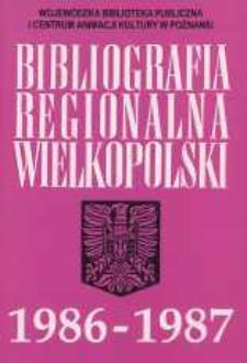 Bibliografia Regionalna Wielkopolski: 1986-1987