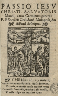 Passio Jesu Christi Salvatoris Mundi, vario Carminum genere [...] descripta