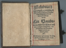 Wokabularz rozmaitych y potrzebnych sentenciy polskim y niemieckim młodzieńcom na pożytek teras zebrany