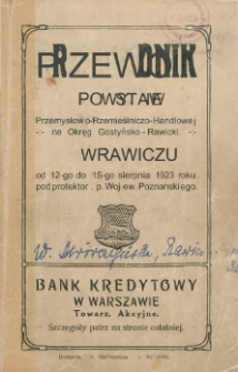Przewodnik po Wystawie Przemysłowo-Rzemieślniczo-Handlowej na okręg Gostyńsko-Rawicki w Rawiczu od 12 do 15 sierpnia 1923 roku pod protektoratem pana Wojewody Poznańskiego