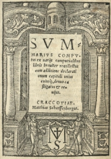 Summarius computus ex varijs computualibus libris [...] recollectus [...] denuo castigatus et revisus