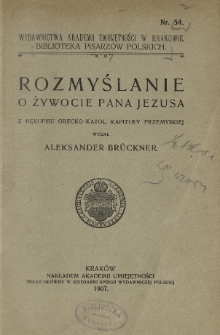 Rozmyślanie o żywocie Pana Jezusa z rękopisu grecko-katol. kapituły przemyskiej