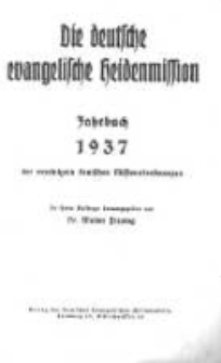 Die Deutsche Evangelische Heidenmission: Jahrbuch der vereinigten deutschen Missionkonferenzen 1937