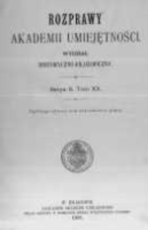 Rozprawy Akademii Umiejętności. Wydział Historyczno-Filozoficzny. Serya II. 1903. Tom 20