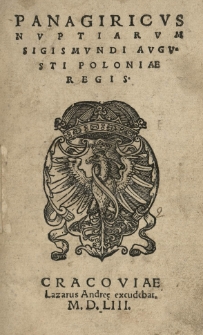 Panagiricus [!] nuptiarum Sigismundi Augusti Poloniae regis