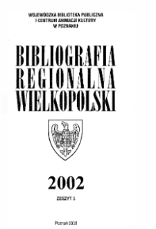 Bibliografia Regionalna Wielkopolski: 2002 z.3