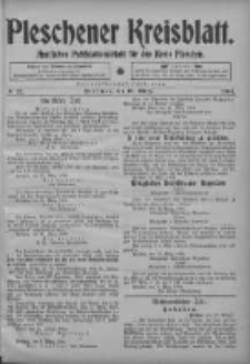 Pleschener Kreisblatt: Amtliches Publicationsblatt fuer den Kreis Pleschen 1904.03.16 Jg.52 Nr22