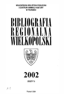 Bibliografia Regionalna Wielkopolski: 2002 z.5