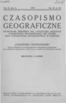 Czasopismo Geograficzne. Kwartalnik Zrzeszenia Pol. Nauczycieli Geografji, Towarzystwa Geograficznego we Lwowie oraz Towarzystwa Geograficznego w Poznaniu. 1932. Zeszyt 4