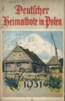 Deutscher Heimatbote in Polen: Jahrbuch des Deutschen Volkstums in Polen: Kalender f&uuml;r 1931 Jg.10