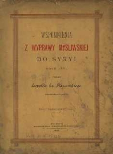 Wspomnienia z wyprawy myśliwskiej do Syryi roku 1881