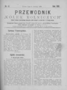 Przewodnik "K&oacute;łek rolniczych". R. XIII. 1899. Nr 11