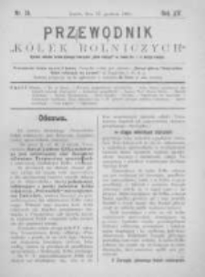 Przewodnik "K&oacute;łek rolniczych". R. XIV. 1900. Nr 24