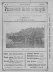 Przewodnik "K&oacute;łek rolniczych". R. XXI. 1907. Nr 10