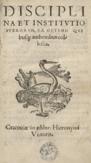 Disciplina et institutio puerorum ex optimis quibusque authoribus collecta
