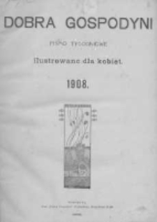 Dobra Gospodyni. 1908 R.8 nr1