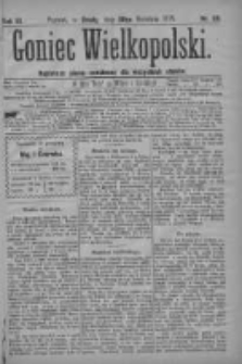 Goniec Wielkopolski: najtańsze pismo codzienne dla wszystkich stan&oacute;w 1879.04.30 R.3 Nr99