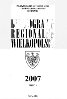 Bibliografia Regionalna Wielkopolski : 2007 z.4