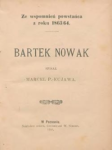 Bartek Nowak: ze wspomnień powstańca z roku 1863/64