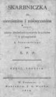Skarbniczka dla ziemianina i mieszczanina czyli Zbi&oacute;r doświadczonych środk&oacute;w i przepis&oacute;w. Cz. 3