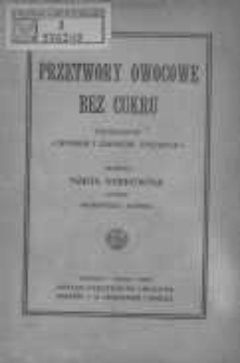 Przetwory owocowe bez cukru: uzupełnienie "Śpiżarni i zapas&oacute;w zimowych"
